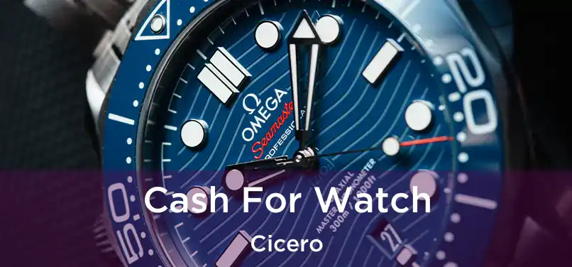 Cash For Watch Cicero