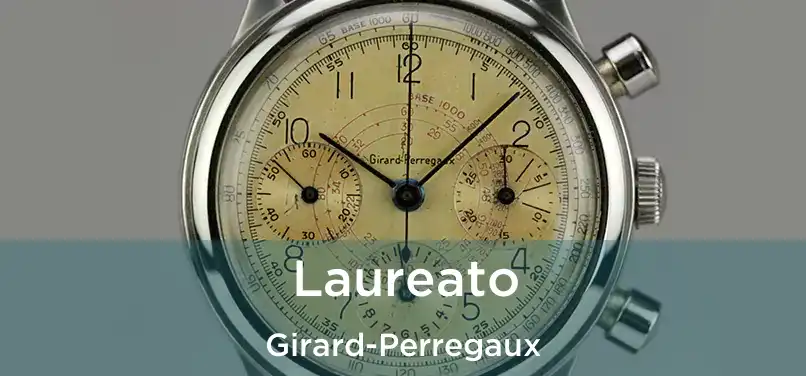 Laureato Girard-Perregaux