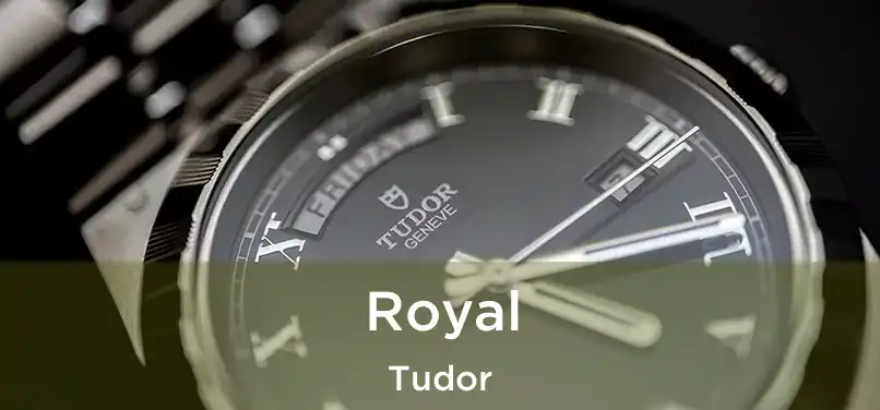 Royal Tudor