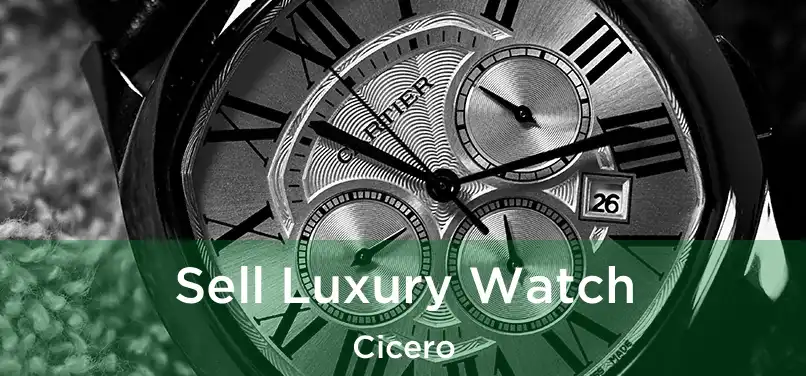 Sell Luxury Watch Cicero