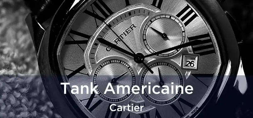 Tank Americaine Cartier